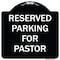 Signmission Designer Series-Reserved Parking For Pastor Black & White, 18" x 18", BW-1818-9761 A-DES-BW-1818-9761 - alternate 1